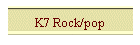 K7 Rock/pop